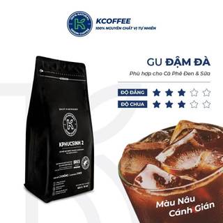 Cà phê sạch nguyên chất k phucsinh 2 thương hiệu k coffee 100% arabica robusta gu cà phê châu âu