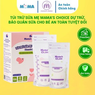 Túi Đựng Sữa Mẹ Mama's Choice 120ml - 250ml | Túi Trữ Sữa Mẹ, dự trữ, bảo quản sữa cho bé an toàn tuyệt đối