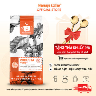 Cà phê robusta honey đặc biệt message coffee 100% nguyên chất rang mộc, vị đắng đầm hậu ngọt thơm nồng 200/500gr