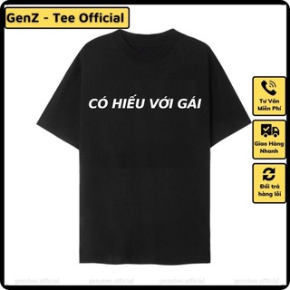Áo thun CÓ HIẾU VỚI GÁI mặc phong cách trẻ trung năng động, nam nữ mặc form cực đẹp