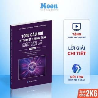 Sách 1000 câu hỏi lý thuyết trọng tâm ôn thi THPT luyện thi đánh giá năng lực môn vật lý - Moonbook