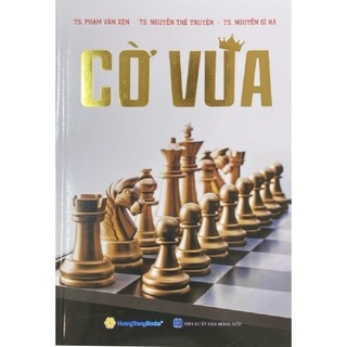 Sách - cờ vua - cờ tướng những phương pháp khai cục + danh thủ quốc tế đối cuộc + lý kỳ đạo + tàn chiến cuộc (thanhbook