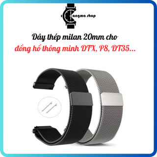 Dây thép milan 20mm cho đồng hồ thông minh DTX, P8, DT35...