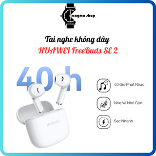 Tai Nghe Bluetooth HUAWEI FreeBuds SE 2 | 40 Giờ Phát Nhạc | Nhẹ Và Nhỏ Gọn | Sạc Nhanh