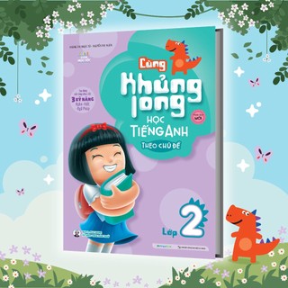 Sách Cùng Khủng Long học tiếng Anh theo chủ đề lớp 2 (tái bản)