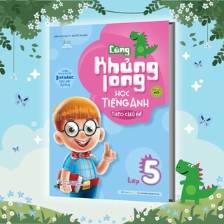 Sách Cùng Khủng Long Học Tiếng Anh Theo Chủ Đề Lớp 5 (Tái Bản)