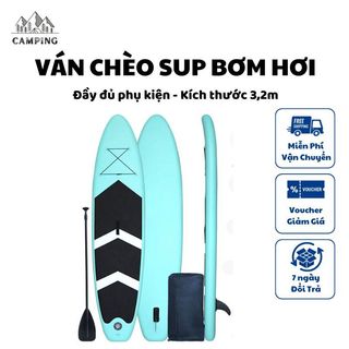 Ván chèo Sup Bơm Hơi Gía Rẻ Kích Thước 3,2m Đầy Đủ Phụ Kiện Mái Chèo Thuyền Đa Dạng Mẫu Bảo Hành Lâu Dài VT169