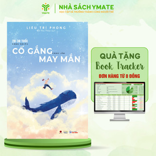 Sách 20-30 Tuổi Càng Nhiều Cố Gắng Càng Lắm May Mắn - Kỹ Năng Giúp Bạn Tư Tin Làm Chủ Vận Mệnh - YMATE BOOKS