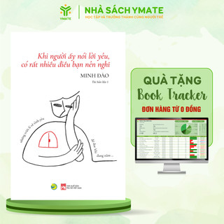 Sách Khi Người Ấy Nói Lời Yêu Có Rất Nhiều Điều Bạn Nên Nghĩ - Giúp Bạn Có Những Góc Nhìn Khác Trong Tình Yêu