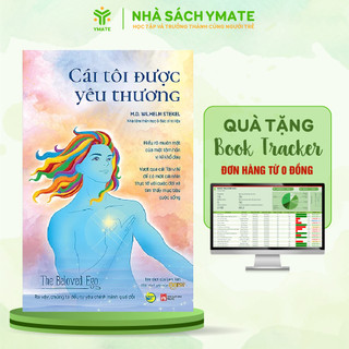 Sách - Cái Tôi Được Yêu Thương - Kỹ Năng Giúp Bạn Hiểu Rõ Tâm Hồn Và Vượt Qua Cái Tôi Vị Kỷ - YMATE BOOKS