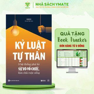 Sách Kỷ Luật Tự Thân: 5 Hệ Thống Phá Bỏ Sự Vô Tổ Chức, Làm Chủ Cuộc Sống