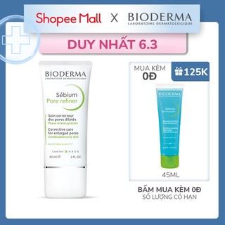 Kem se nhỏ lỗ chân lông Bioderma Sebium Pore Refiner - 30ml