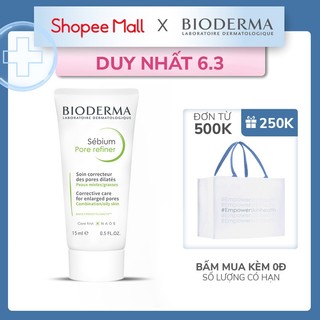 Kem se nhỏ lỗ chân lông Bioderma Sebium Pore Refiner - 15ml