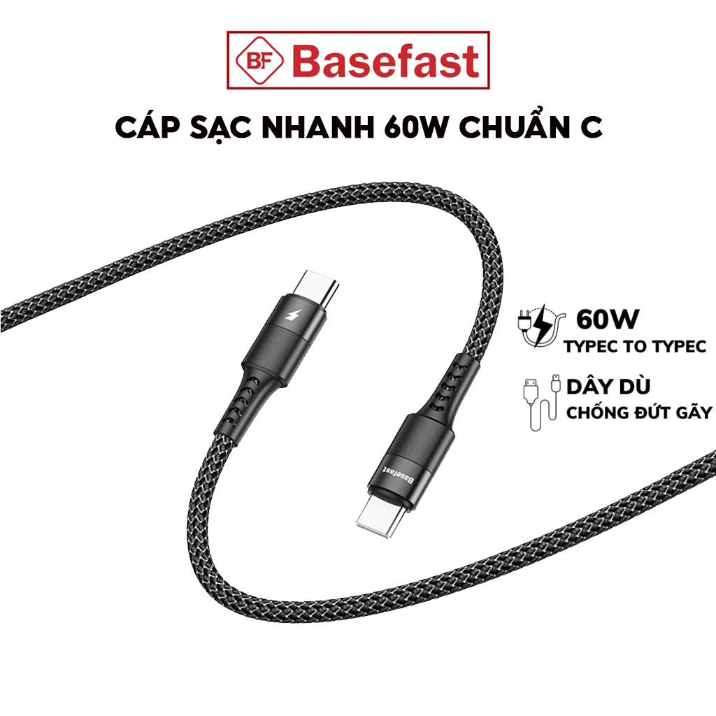 Dây Cáp Sạc Nhanh Chuẩn Type C 60W Basefast  Cho Smsung - Xiaomi - Oppo - Các Loại Máy Tính Bảng - Laptop - Cáp Bọc Dù