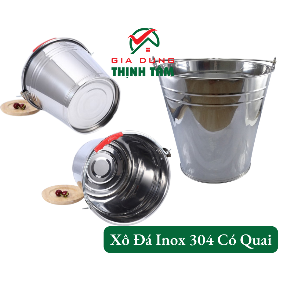 [THỊNH TÂM] Xô Đá Inox 304 Có Quai Xách