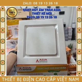  Quạt hút âm trần Asia, mẫu mới nhất 2023 QHA20-02 và QHA25-02, bảo hành chính hãng 2 năm