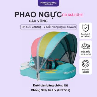  Phao ngực phao nằm 2 tư thế chống lật Mambobaby mái che cho bé từ 3 tháng đến 2 tuổi không bơm hơi 