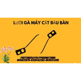 Lưỡi gà máy cắt đầu bàn