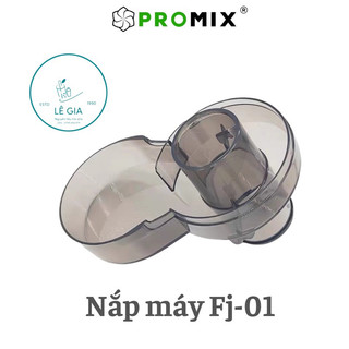Nắp máy ép promix fj-01