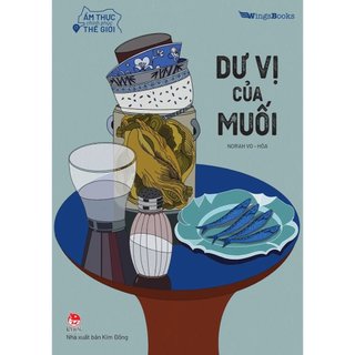 Sách - Ẩm thực chinh phục thế giới - Dư vị của muối
