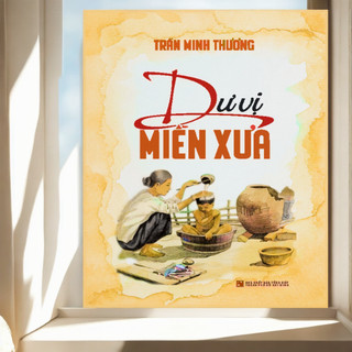 Sách Dư vị miền xưa - Trần Minh Thương