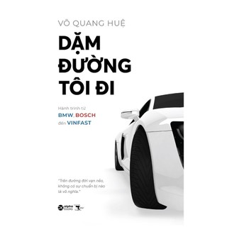 Sách:dặm đường tôi đi - hành trình từ bmw, bosch đến vinfast-alpha
