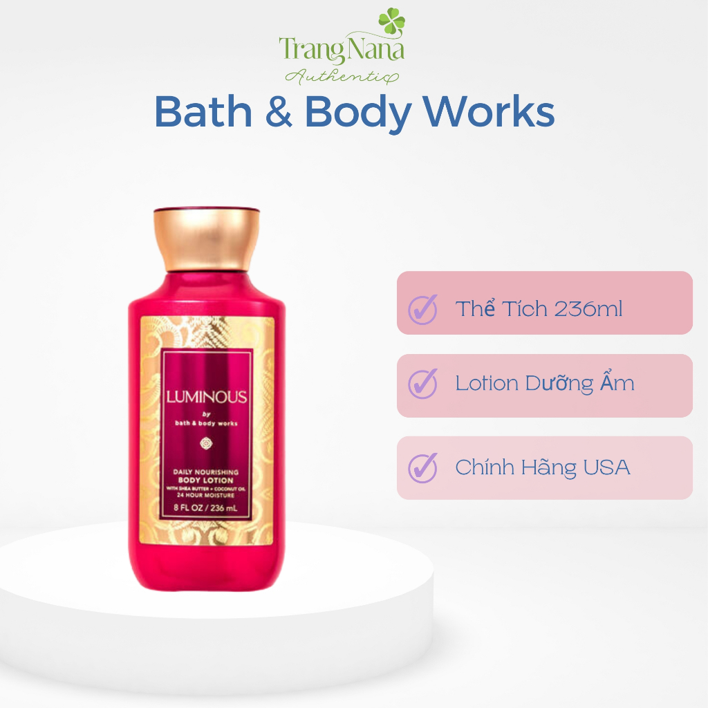 Body Lotion Bath And Body Works - LUMINOUS Sữa Dưỡng Thể Cấp Ẩm Cho Da Lotion Dưỡng Ẩm Hương Thơm Nư