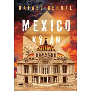 Sách - mexico kỳ án - rafael bernal