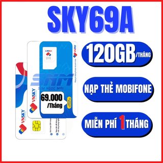 Sim 4g mobifone sky69a sky69b miễn phí data nghe gọi cả tháng chỉ 69k