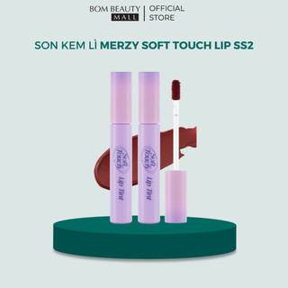 Son kem siêu lì, siêu mịn môi merzy soft touch lip season 2 tint 3g