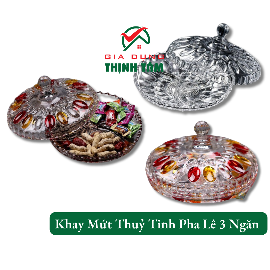 [THỊNH TÂM] Khay Mứt Thủy tinh Pha Lê 3 Ngăn