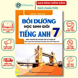 Sách Bồi Dưỡng Học Sinh Giỏi Tiếng Anh Lớp 7 - Global Success( Theo Chuyên đề Chuyên sâu và Luyện đề )
