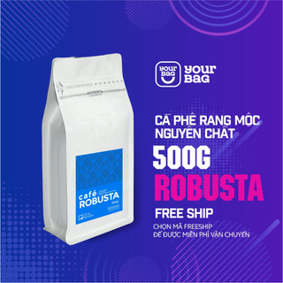 Cà Phê Robusta (500g - 100% Nguyên Chất ) Rang Mộc Nguyên Chất - Pha Phin - Pha Máy - Nguyên Hạt.