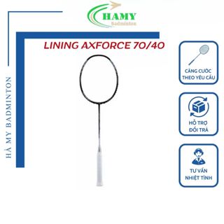 Vợt Lining AXFORCE 70 , AXFORCE 40  Chính hãng Nội địa Trung ( Khung vợt chưa căng lưới)
