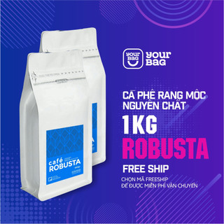 Cà phê robusta rang xay nguyên chất - pha phin - pha máy - nguyên hạt. yourbag - cà phê