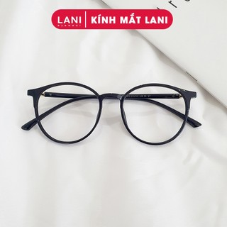 Gọng kính mắt tròn nam nữ LANI nhựa dẻo thanh mảnh nhẹ nhàng 513 mắt kính có độ theo yêu cầu