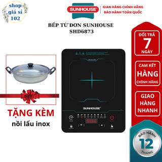 Bếp từ đơn sunhouse shd6873 kèm nồi lẩu - bảo hành chính hãng 12 tháng