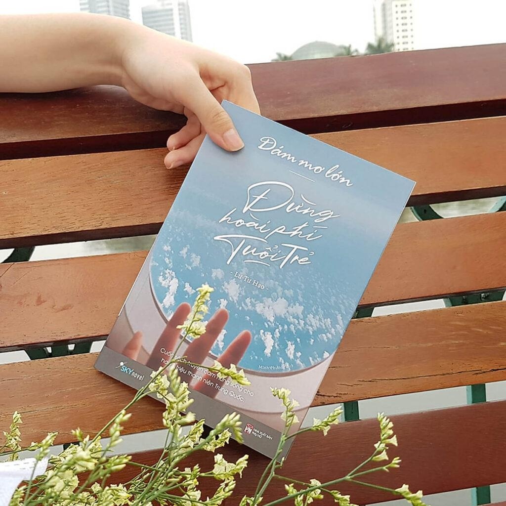 Dám Mơ Lớn, Đừng Hoài Phí Tuổi Trẻ (Tái Bản 2022)