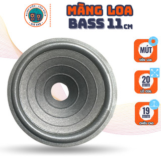 Màng loa bass 11cm - lỗ coil 20mm - chiều cao 19mm - viền mút