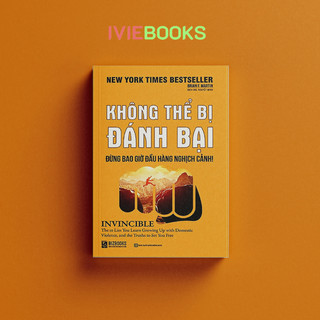 Sách - không thể bị đánh bại: đừng bao giờ đầu hàng nghịch cảnh