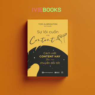 Sách sự lôi cuốn của content: cách viết content hay tạo ra chuyển đổi tốt