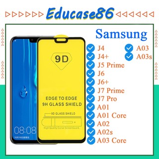 Kính cường lực 9D Samsung J4/J4+/J6/J6+/J5Prime/J7Prime/J7Pro/J730/J8/J8+/A01/A01Core/A02/A02s/A03/A03s/A03core Full màn