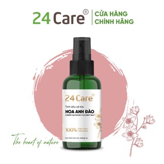 Xịt dưỡng tóc tinh dầu Vỏ Bưỏi, Hoa Anh Đào 24Care 50ml / 100ml - Chăm sóc tóc mượt óng ả