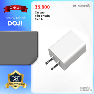 Củ sạc DOJI tiêu chuẩn 5V-1A, bền, đẹp, hiệu quả, không gây chai pin