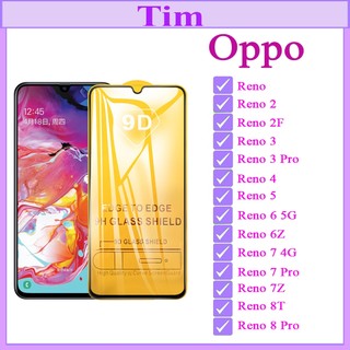 kính cường lực 9D OPPO Reno/ Reno 2/2F/3/3Pro/4/5/6/6Z/7/7z/7Pro/8T/8Pro Full Màn Hình, Tặng Bộ giấy lau TimShop