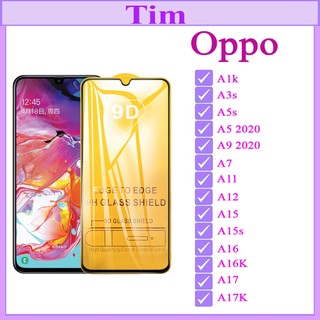 Kính cường lực 9D OPPO A1k/A3s/A5s/A5 2020/A9 2020/A7/A11/A12/A15/A15s/A16/A16K/A17/A17K Full màn hình (Tặng Giấy Lau)