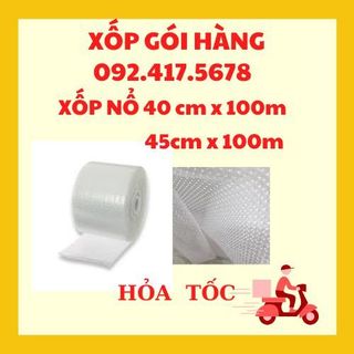 Cuộn xốp chống sốc 40cm x 100m và 45cm x 100m xốp nổ,xốp hơi,xốp khí,gói hàng,bọc hàng chống sốc