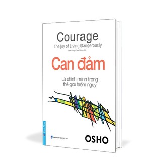 Sách - osho can đảm là chính mình trong thế giới hiểm nguy - first news