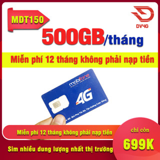 Sim 4G Mobifone, Vinaphone MDT50,  MDT150, Car80, U1500, Td49, Happy  500GB/ tháng 12 tháng không phải nạp tiền.