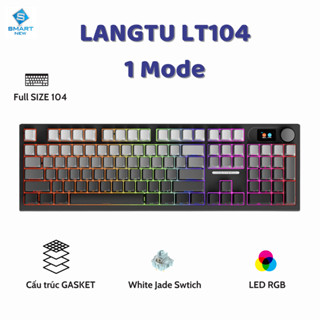 Bàn Phím Cơ Lang Tu LT104 - 3 Mode kết nối - Trục cơ Linear - Switch 5 Pin - Có Hot-swap - Pin 6000mah - LED RGB